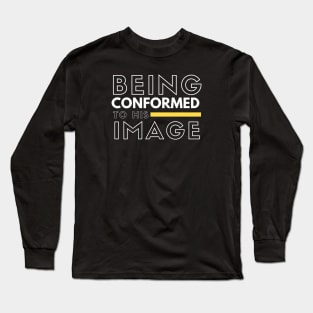 Being Conformed to His Image Graphic Long Sleeve T-Shirt